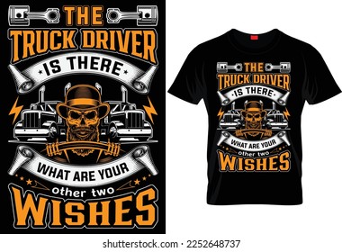 THE TRUCK DRIVER IS THERE WHAT ARE YOUR OTHER TWO WISHES.