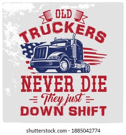 Truck driver t-shirt design with vintage look ,Print on t shirt, poster and  any  other material.