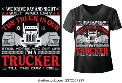 TRUCK DRIVER T-SHIRT DESIGN, WE DRIVE DAY AND NIGHT