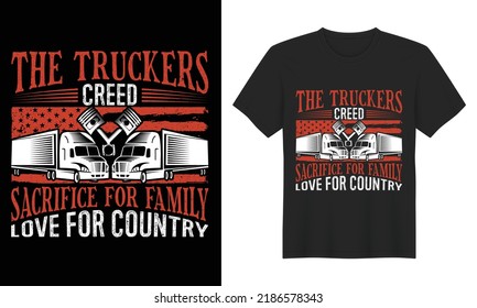 truck driver vector T-Shirt Design. Bulk truck Car T-shirt Design Template truck t-shirt quotes monster truck t-shirt design,  the truckers creed sacrifice for family lov