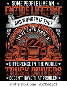 Truck drivers made a difference t-shirt design for truck drivers