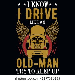 Truck driving typography or graphics tshirt design 