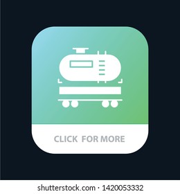 Truck, Dumper, Oil, Construction Mobile App Button. Android and IOS Glyph Version