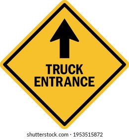 Truck entrance with up arrow sign. Black on yellow background. Safety signs and symbols.