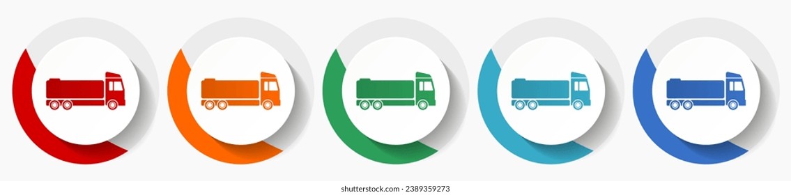 Truck, fuel cistern vector icon set, flat design colorful round icons in 5 color options for webdesign and mobile applications