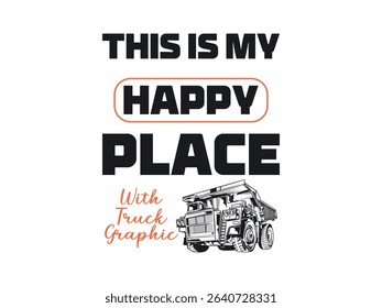 Truck lover’s happy place shirt relaxing ride graphic tee