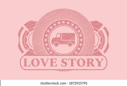 truck icon and stroke emblem and Love Story Pink text . On handsome rose colored background. Vector illustration. 