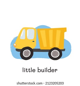 Truck illustration for little boy design. Hand drawn template with texture and words Little builder. Kids illustration for prints, decorations, stickers, games, preschool activities