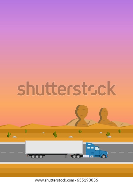 Truck on the road. Desert with rocks  and\
cactus landscape. Heavy trailer trucks. Logistic and delivery\
concept. Vector\
illustration.
