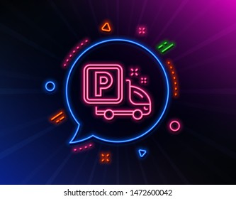 Truck parking line icon. Neon laser lights. Car park sign. Transport place symbol. Glow laser speech bubble. Neon lights chat bubble. Banner badge with truck parking icon. Vector