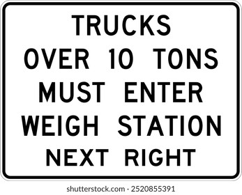 Truck Weigh Station Signs: Trucks Over X Tons Must Enter Weigh Station Next Right, Weight Check for Heavy Vehicles. Road signs in the United States.