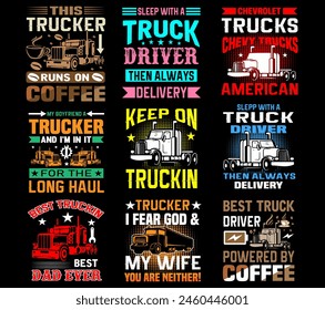 Trucker bundle T-shirt. creative Truck Driver motivational quote Vector T Shirt Design. Funny Gifts, skull creative , illustration vector templet for truck driver T shirt design. trucker sublimation, 