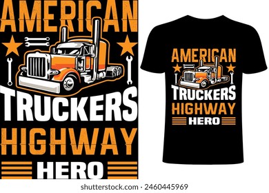 Trucker T-shirt. Truck Driver motivational quote Vector T Shirt Design. American trucker highway hero illustration vector templet for truck driver T shirt design. trucker sublimation.