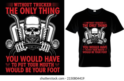 Trucker Vintage, Retro, Effect Typography T Shirt Design For Truck Driver And Trucker Wife, Son, Daughter 