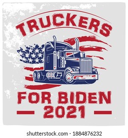 Truckers for biden 2021, Truck Driving T-shirt Design, Print design.