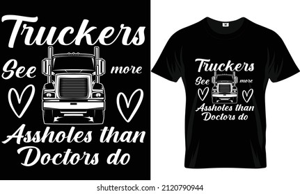 Truckers see more t-shirt design and template