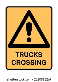 Trucks Crossing - Caution Signs - Hazard Signs - Road Crossing, Watch Out, Safety. 