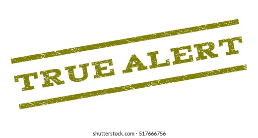 True Alert watermark stamp. Text caption between parallel lines with grunge design style. Rubber seal stamp with dirty texture. Vector color ink imprint on a white background.