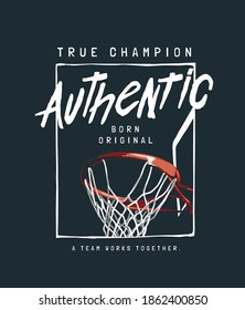 true champion authentic slogan with basketball hoop in square frame