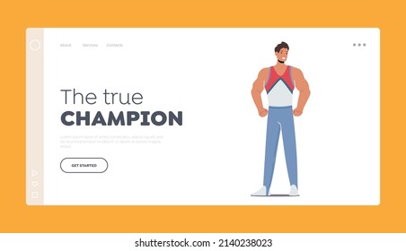 True Champion Landing Page Template. Athlete Character Posing in Uniform. Muscular Sportsman Weightlifter. Weightlifting, Powerlifting or Bodybuilding Competition. Cartoon People Vector Illustration