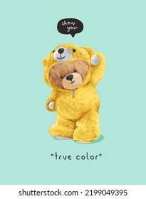 eslogan de color verdadero con muñeca de oso en la ilustración vectorial del disfraz de oso amarillo