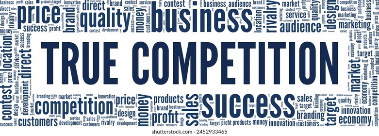 True Competition word cloud conceptual design isolated on white background.