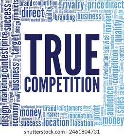 True Competition Wort Cloud konzeptionelle Design isoliert auf weißem Hintergrund.