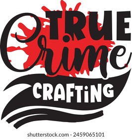 True crime crafting True Crime design