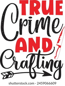 True crime and crafting design