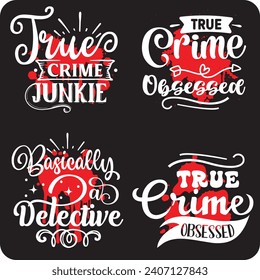 True Crime design bundle,  crime shows bundle  true crime junkie , true crime shirt ,murder bundle