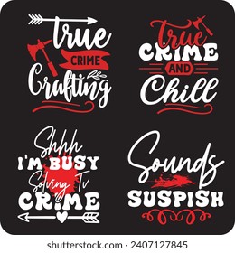 True Crime design bundle,  crime shows bundle  true crime junkie , true crime shirt ,murder bundle