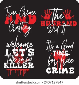 True Crime design bundle,  crime shows bundle  true crime junkie , true crime shirt ,murder bundle