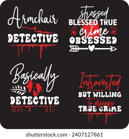 True Crime design bundle,  crime shows bundle  true crime junkie , true crime shirt ,murder bundle