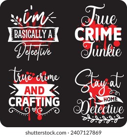 True Crime design bundle,  crime shows bundle  true crime junkie , true crime shirt ,murder bundle