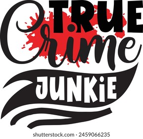 True Crime Junkie True Crime design