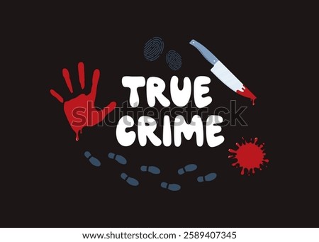 True crime podcast design template. True crime logo. Blood hand print and true crime text on black background. Horror scary blood dirty handprint.