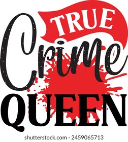 True crime queen True Crime design