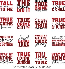 True Crime svg design bundle and eps file