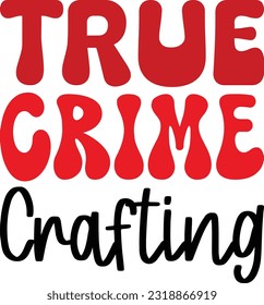 true crime svg design and eps file
