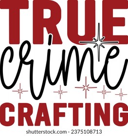 true crime "svg" design and eps file