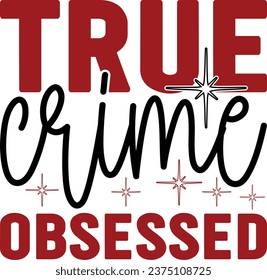 true crime "svg" design and eps file