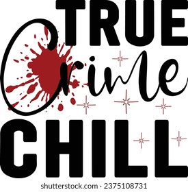 true crime "svg" design and eps file