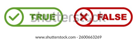 True false labels. Green check says true. Red x says false. Agree disagree choice. Right wrong mark. Quiz answer symbol. Test result icons.