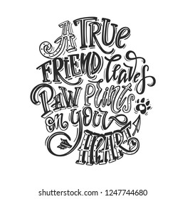 A true friend leaves paw prints on your heart. Dog friendly poster