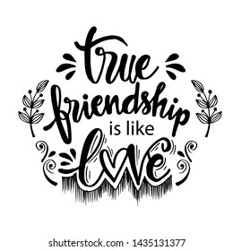 True friendship is like love. Friendship quote.