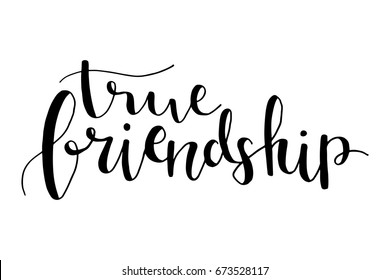 True friendship. Vector calligraphy hand drawn lettering