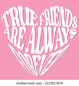 true friens slogan heart slogan design