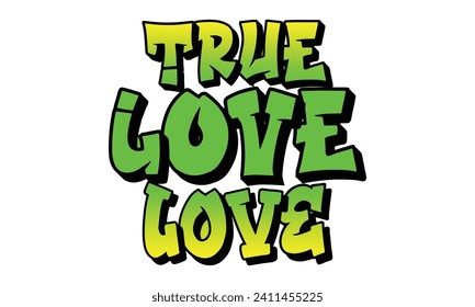 True Love, awesome valentine t-shirt design vector file