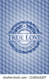 True Love blue emblem with geometric pattern background.