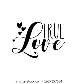 True Love - calligraphy text with hearts. Good for wedding decor, greeting card, poster, banner, textile print, and gift design.